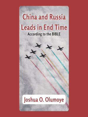cover image of China and Russia Leads In End Time (According to the Bible)